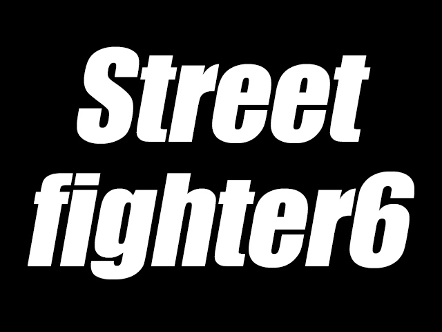 streetfighter6